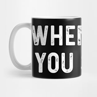 Funny Saying When I See You Smile Mug